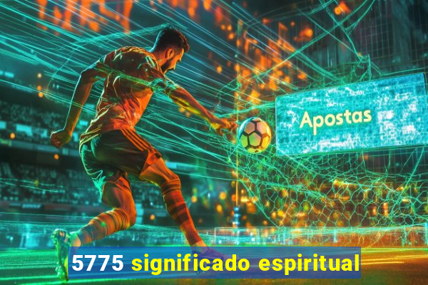 5775 significado espiritual